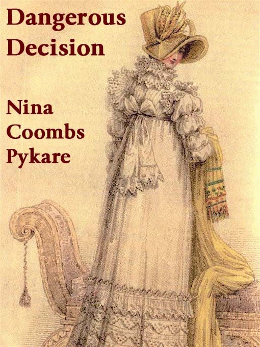 Title details for Dangerous Decision by Nina Coombs Pykare - Available